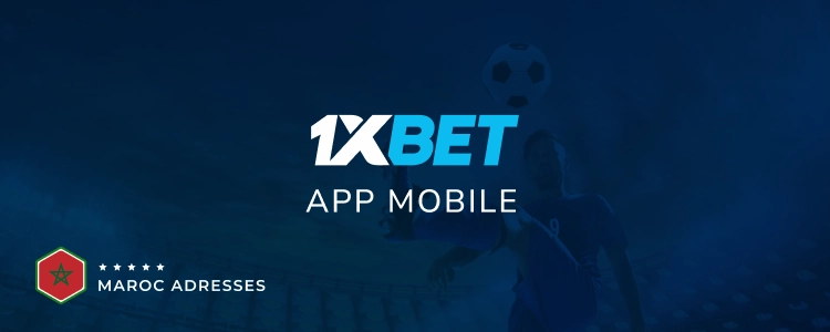 maroc adresses 1xbet app mobile