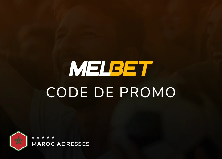 maroc adresses melbet code de promo